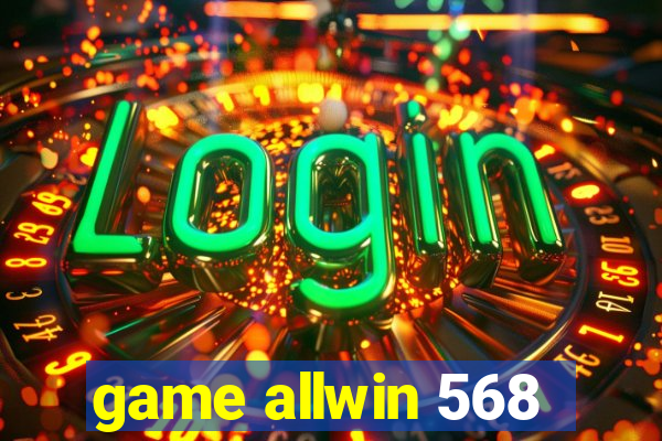 game allwin 568